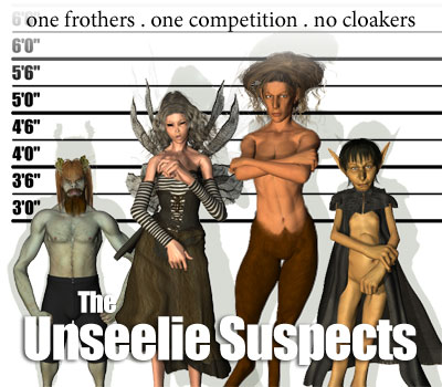 The Unseelie Suspects - one frothers, one competition, no cloakers